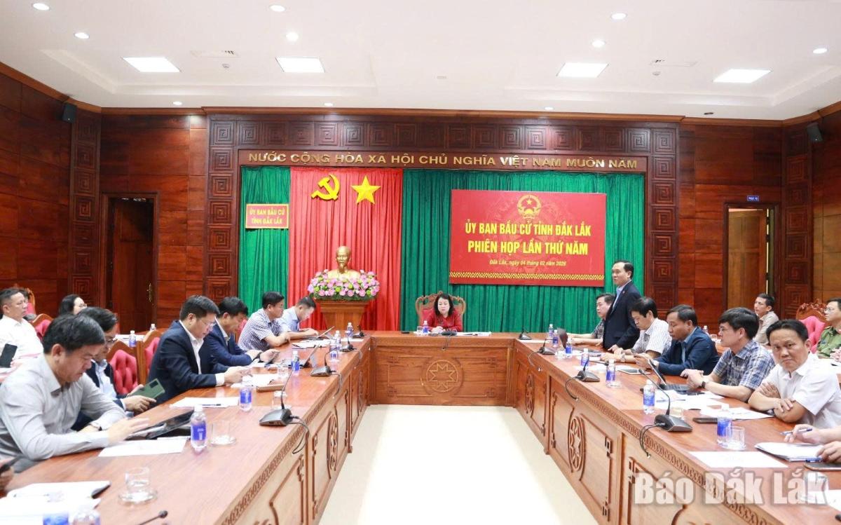 Ủy ban Bầu cử tỉnh Đắk lắk tổ chức Phiên họp lần thứ Năm